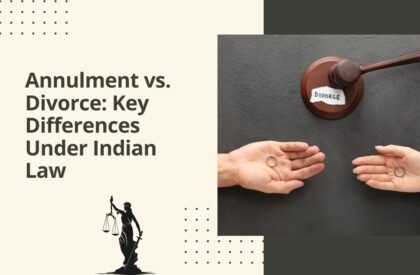 Annulment vs. Divorce_ key differences under indian law