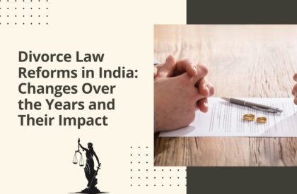 Divorce law reforms in india_ changes over the years and their impact