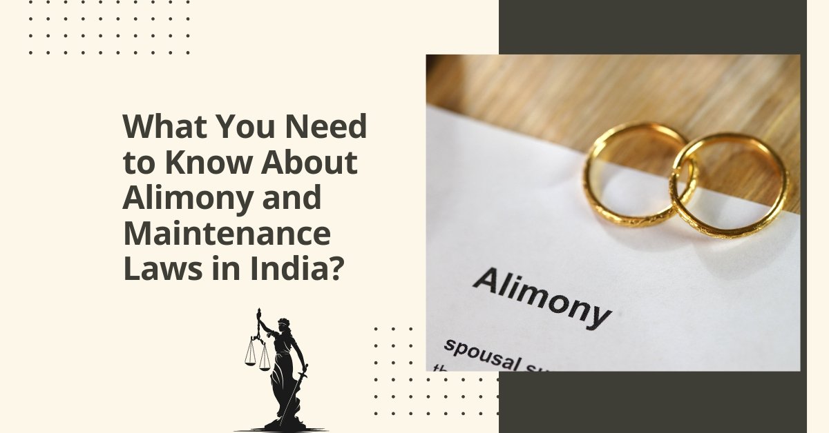 What you need to know about alimony and maintenance laws in india?