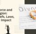Divorce and Religion: Beliefs, Laws and Impact