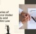 Understanding the Theories of Divorce Under Hindu and Muslim Law