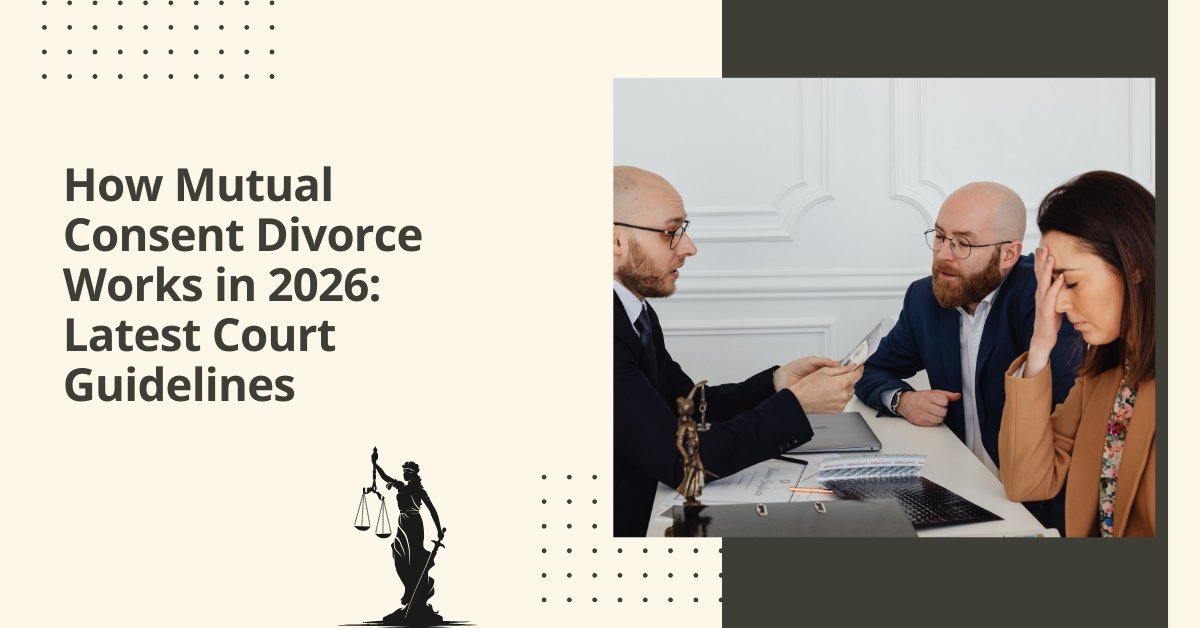 How mutual consent divorce works in 2026 latest court guidelines