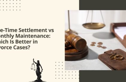 One-time settlement vs monthly maintenance: which is better in divorce cases?