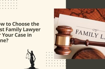 How to choose the best family lawyer for your case in pune