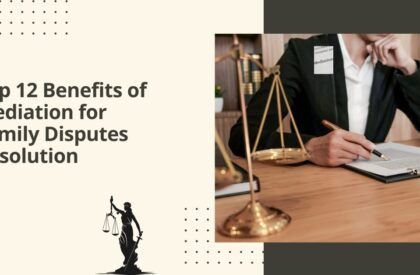 Top 12 benefits of mediation for family disputes resolution