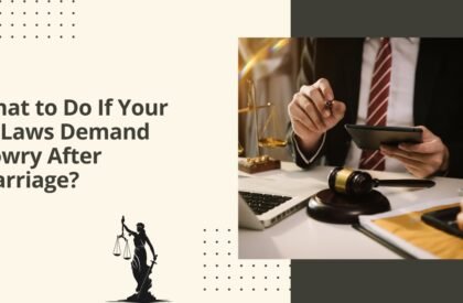 What To Do If Your In-Laws Demand Dowry After Marriage What to do if your in-laws demand dowry after marriage