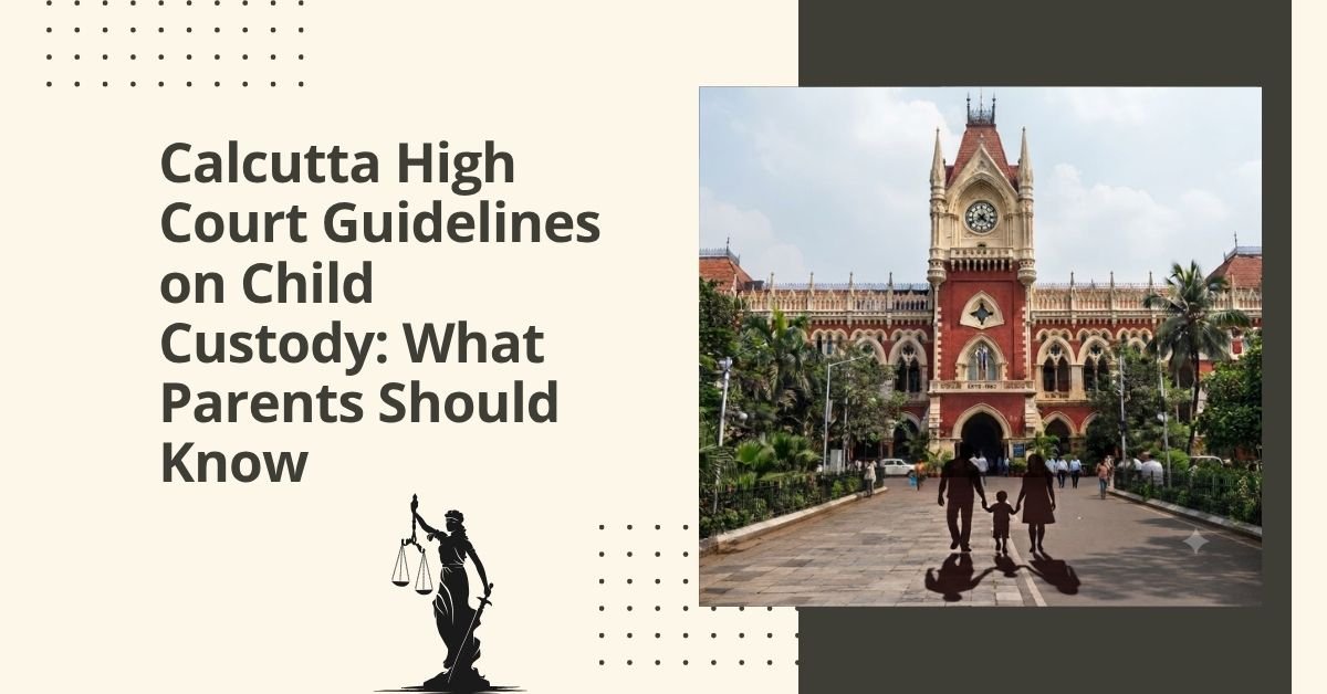 Home 148 Calcutta high court guidelines on child custody